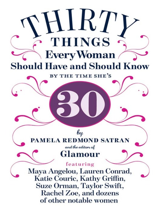 Title details for 30 Things Every Woman Should Have and Should Know by the Time She's 30 by Pamela Pamela Redmond Satran - Available